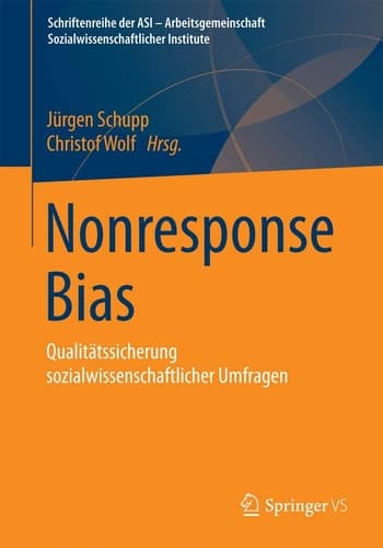 Nonresponse Bias Qualitätssicherung sozialwissenschaftlicher Umfragen