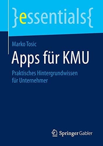 Apps für KMU Praktisches Hintergrundwissen für Unternehmer