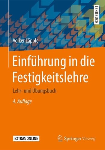 Einführung in die Festigkeitslehre Lehr- und Übungsbuch