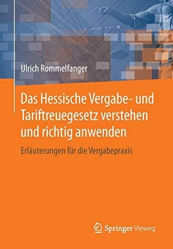 Das Hessische Vergabe- und Tariftreuegesetz verstehen und richtig anwenden Erläuterungen für die Vergabepraxis