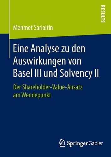 Eine Analyse zu den Auswirkungen von Basel III und Solvency II Der Shareholder-Value-Ansatz am Wendepunkt