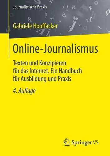 Online-Journalismus Texten und Konzipieren für das Internet. Ein Handbuch für Ausbildung und Praxis