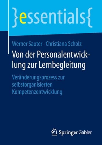 Von der Personalentwicklung zur Lernbegleitung Veränderungsprozess zur selbstorganisierten Kompetenzentwicklung