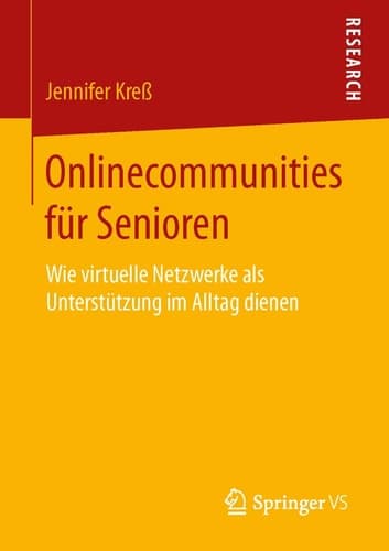 Onlinecommunities für Senioren Wie virtuelle Netzwerke als Unterstützung im Alltag dienen