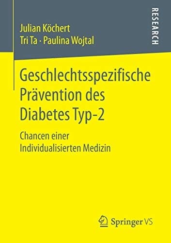 Geschlechtsspezifische Prävention des Diabetes Typ-2 Chancen einer Individualisierten Medizin