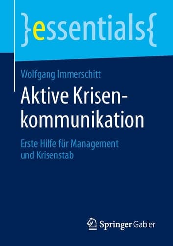 Aktive Krisenkommunikation Erste Hilfe für Management und Krisenstab