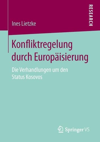 Konfliktregelung durch Europäisierung Die Verhandlungen um den Status Kosovos