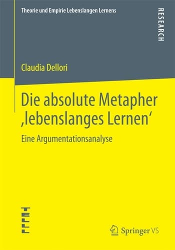 Die absolute Metapher ,lebenslanges Lernen‘ Eine Argumentationsanalyse