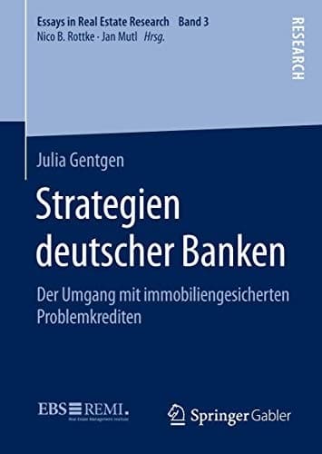 Strategien deutscher Banken Der Umgang mit immobiliengesicherten Problemkrediten