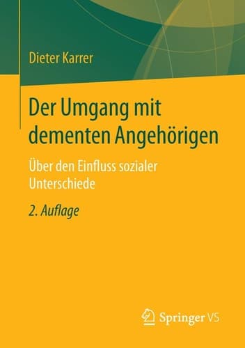 Der Umgang mit dementen Angehörigen Über den Einfluss sozialer Unterschiede