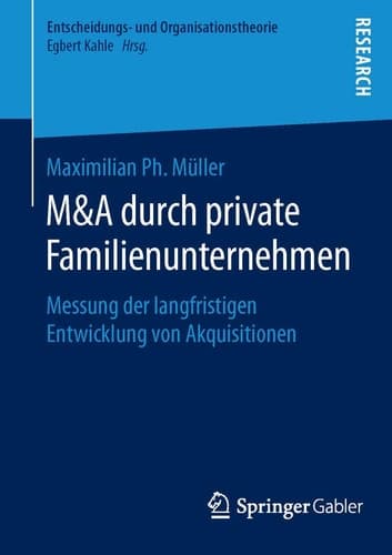 M&A durch private Familienunternehmen Messung der langfristigen Entwicklung von Akquisitionen