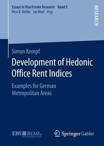 Development of Hedonic Office Rent Indices Examples for German Metropolitan Areas