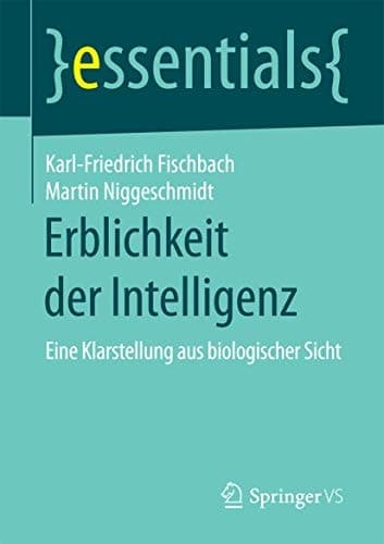 Erblichkeit der Intelligenz Eine Klarstellung aus biologischer Sicht