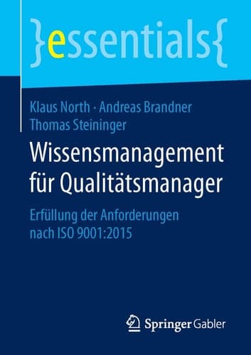 Wissensmanagement für Qualitätsmanager Erfüllung der Anforderungen nach ISO 9001:2015