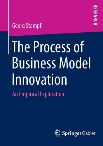 The Process of Business Model Innovation An Empirical Exploration