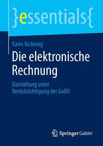 Die elektronische Rechnung Darstellung unter Berücksichtigung der GoBD