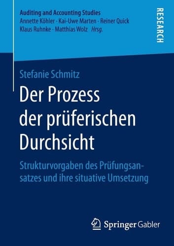 Der Prozess der prüferischen Durchsicht Strukturvorgaben des Prüfungsansatzes und ihre situative Umsetzung