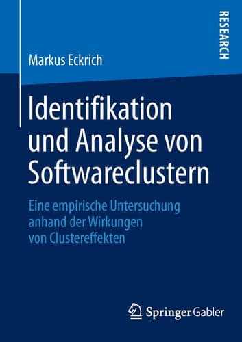 Identifikation und Analyse von Softwareclustern Eine empirische Untersuchung anhand der Wirkungen von Clustereffekten