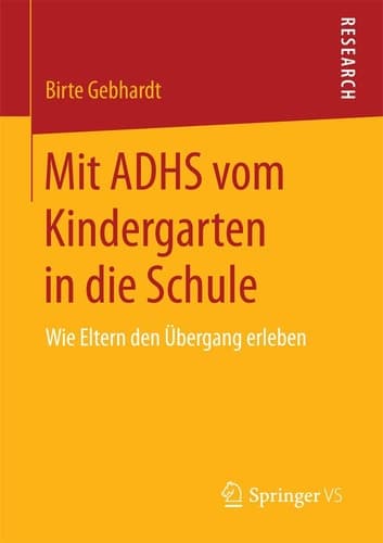 Mit ADHS vom Kindergarten in die Schule Wie Eltern den Übergang erleben