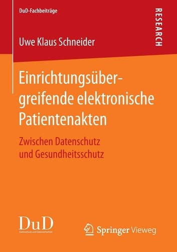 Einrichtungsübergreifende elektronische Patientenakten Zwischen Datenschutz und Gesundheitsschutz