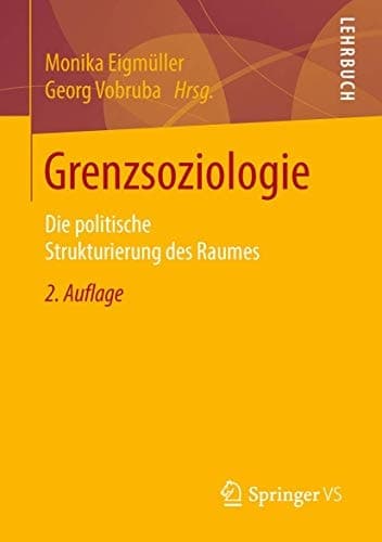 Grenzsoziologie Die politische Strukturierung des Raumes