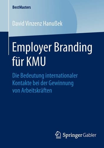 Employer Branding für KMU Die Bedeutung internationaler Kontakte bei der Gewinnung von Arbeitskräften