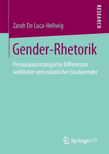 Gender-Rhetorik Persuasionsstrategische Differenzen weiblicher und männlicher Studierender