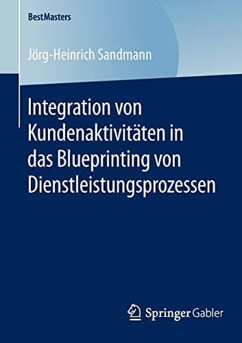 Integration von Kundenaktivitäten in das Blueprinting von Dienstleistungsprozessen