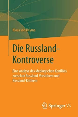 Die Russland-Kontroverse Eine Analyse des ideologischen Konflikts zwischen Russland-Verstehern und Russland-Kritikern
