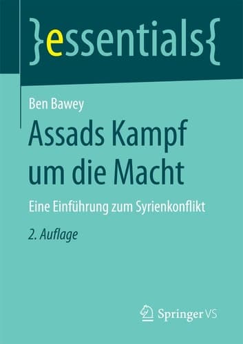 Assads Kampf um die Macht Eine Einführung zum Syrienkonflikt