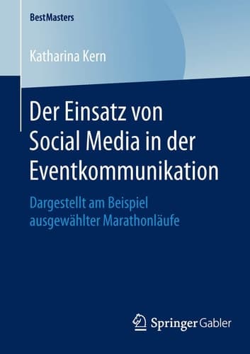 Der Einsatz von Social Media in der Eventkommunikation Dargestellt am Beispiel ausgewählter Marathonläufe