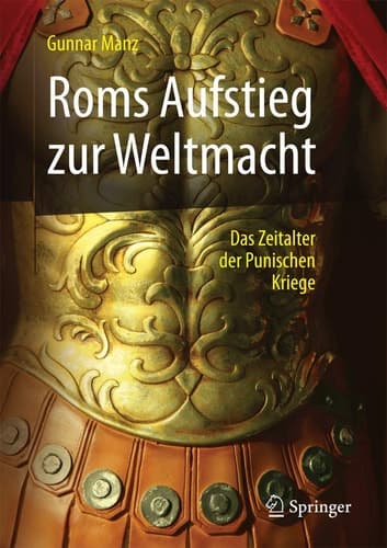 Roms Aufstieg zur Weltmacht Das Zeitalter der Punischen Kriege