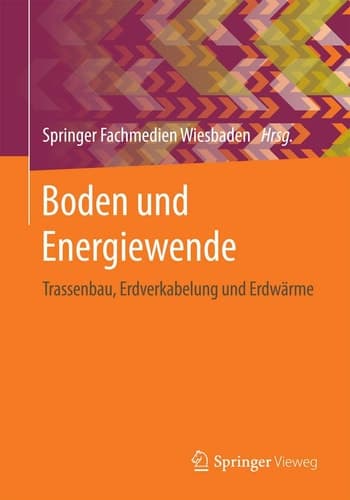 Boden und Energiewende Trassenbau, Erdverkabelung und Erdwärme