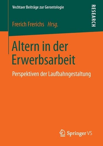 Altern in der Erwerbsarbeit Perspektiven der Laufbahngestaltung