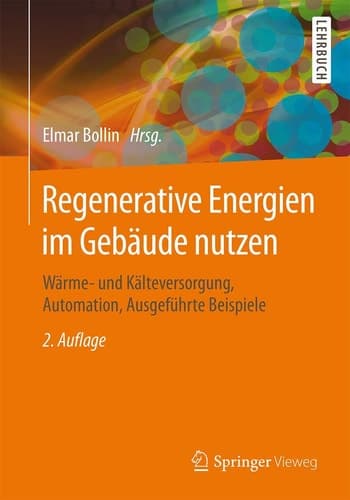 Regenerative Energien im Gebäude nutzen Wärme- und Kälteversorgung, Automation, Ausgeführte Beispiele