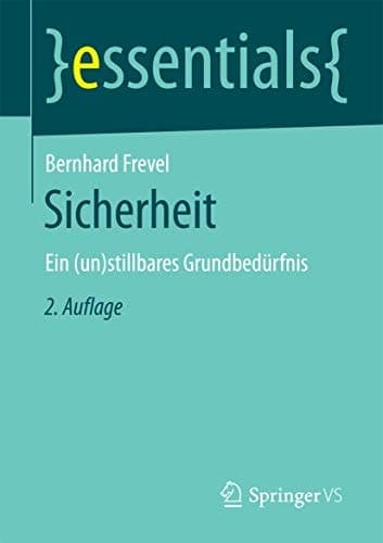 Sicherheit Ein (un)stillbares Grundbedürfnis