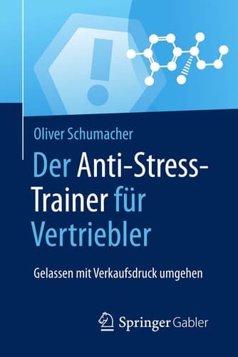 Der Anti-Stress-Trainer für Vertriebler Gelassen mit Verkaufsdruck umgehen