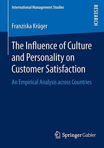 The Influence of Culture and Personality on Customer Satisfaction An Empirical Analysis across Countries