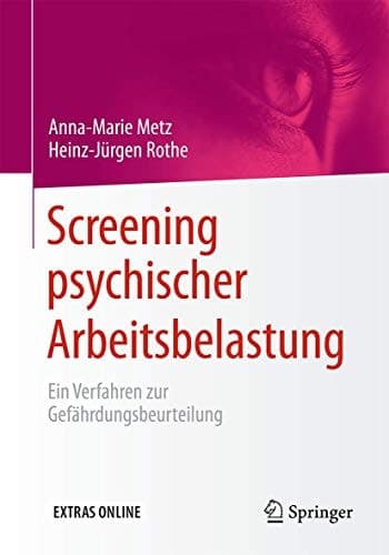 Screening psychischer Arbeitsbelastung Ein Verfahren zur Gefährdungsbeurteilung