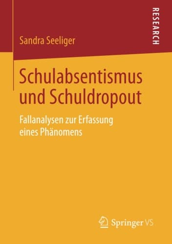 Schulabsentismus und Schuldropout Fallanalysen zur Erfassung eines Phänomens