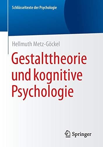 Gestalttheorie und kognitive Psychologie