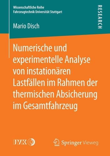 Numerische und experimentelle Analyse von instationären Lastfällen im Rahmen der thermischen Absicherung im Gesamtfahrzeug