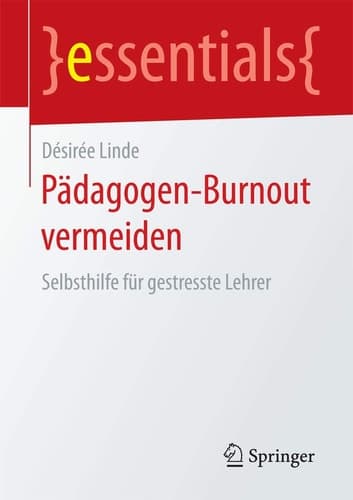 Pädagogen-Burnout vermeiden Selbsthilfe für gestresste Lehrer