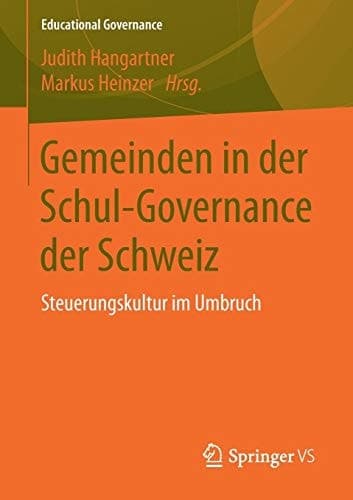 Gemeinden in der Schul-Governance der Schweiz Steuerungskultur im Umbruch
