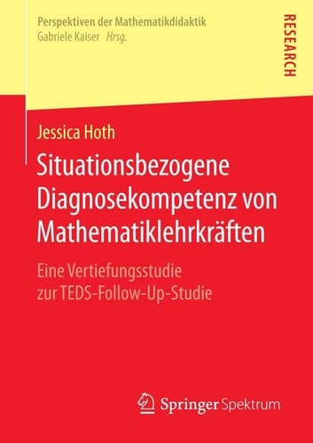 Situationsbezogene Diagnosekompetenz von Mathematiklehrkräften Eine Vertiefungsstudie zur TEDS-Follow-Up-Studie