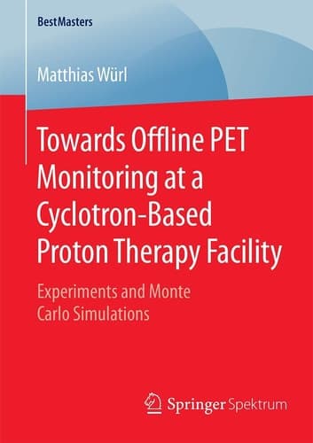 Towards Offline PET Monitoring at a Cyclotron-Based Proton Therapy Facility Experiments and Monte Carlo Simulations