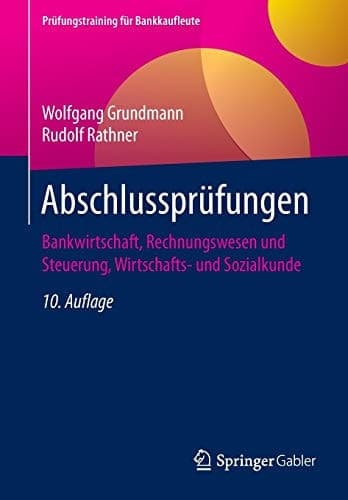 Abschlussprüfungen Bankwirtschaft, Rechnungswesen und Steuerung, Wirtschafts- und Sozialkunde