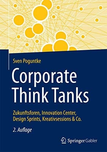 Corporate Think Tanks Zukunftsforen, Innovation Center, Design Sprints, Kreativsessions & Co.