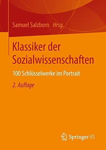 Klassiker der Sozialwissenschaften 100 Schlüsselwerke im Portrait