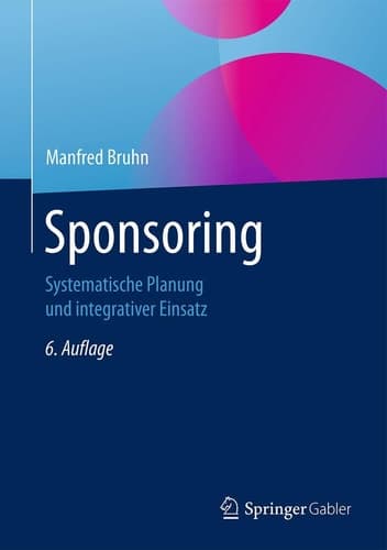 Sponsoring Systematische Planung und integrativer Einsatz